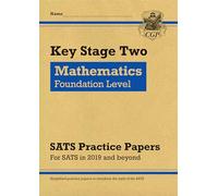 KS2 Maths Year 6 Targeted SATS Practice Papers: Foundation Level (for the 2027 tests) (CGP KS2 SATS)