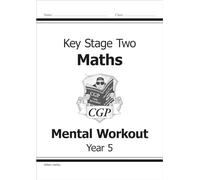 KS2 Mental Maths Workout - Year 5 (CGP KS2 Maths)