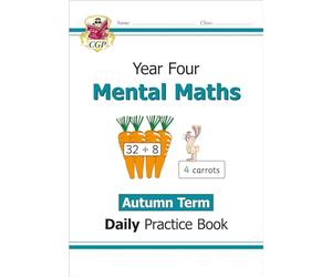 KS2 Mental Maths Year 4 Daily Practice Book: Autumn Term (CGP Year 4 Daily Workbooks)