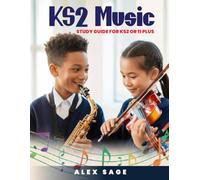 KS2 Music: Study Guide for KS2 or 11Plus