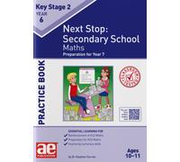 KS2 Next Stop: Secondary School - Maths Practice Book : Preparation for Year 7