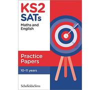 KS2 SATs Maths and English Practice Papers:Year 6, Ages 10-11 (for the 2027 tests)