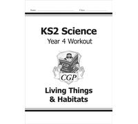 KS2 Science Year 4 Workout: Living Things & Habitats