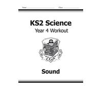 KS2 Science Year Four Workout: Sound (for the New Curriculum) by CGP Books (2014-05-22)