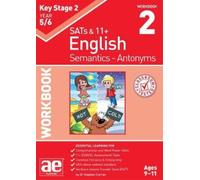 KS2 Semantics Year 5/6 Workbook 2 - Antonyms