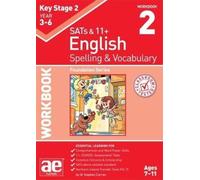 KS2 Spelling & Vocabulary Workbook 2 : Foundation Level