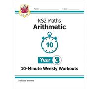 KS2 Year 3 Maths 10-Minute Weekly Workouts: Arithmetic