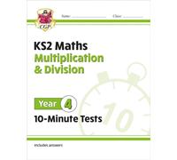 KS2 Year 4 Maths 10-Minute Tests: Multiplication & Division