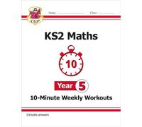 KS2 Year 5 Maths 10-Minute Weekly Workouts