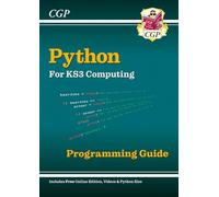 KS3 Computing: Python Programming Guide with Online Edition, Python Files & Videos: for Years 7, 8 and 9