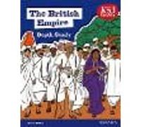 KS3 History Depth Study: The British Empire Student Book Second Edition