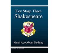 KS3 English Shakespeare Text Guide - Much Ado About Nothing (CGP KS3 English)