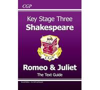 KS3 English Shakespeare Text Guide - Romeo & Juliet: for Years 7, 8 and 9