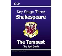 KS3 English Shakespeare Text Guide - The Tempest: for Years 7, 8 and 9 (CGP KS3 Text Guides)