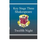 [( KS3 English Shakespeare Text Guide - Twelfth Night )] [by: CGP Books] [Feb-2000]