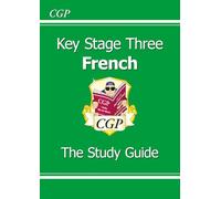 KS3 French Study Guide: for Years 7, 8 and 9