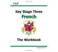 KS3 French Workbook with Answers: Workbook Pt. 1 & 2: Written by CGP Books, 2011 Edition, Publisher: Coordination Group Publications Ltd [Paperback]
