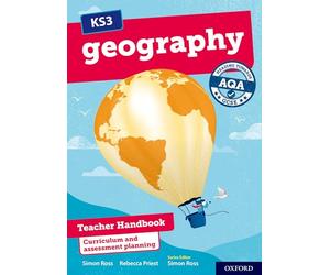KS3 Geography: Heading towards AQA GCSE: Teacher Handbook