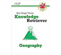 KS3 Geography Knowledge Retriever: for Years 7, 8 and 9 (CGP KS3 Knowledge Organisers)
