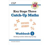 KS3 Maths Catch-Up Workbook 1 (with Answers): (CGP KS3 Maths Catch-Up)