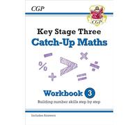 KS3 Maths Catch-Up Workbook 3 (with Answers): (CGP KS3 Maths Catch-Up)