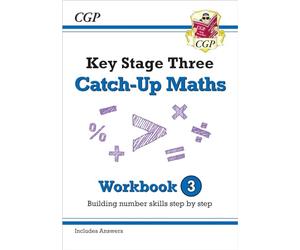 KS3 Maths Catch-Up Workbook 3 (with Answers): for Years 7, 8 and 9
