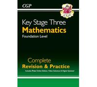 KS3 Maths Complete Revision & Practice - Foundation (includes Online Edition, Videos & Quizzes): for Years 7, 8 and 9