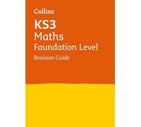 KS3 Maths Foundation Level Revision Guide – Ideal for Years 7, 8 and 9 – Collins KS3 Revision