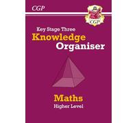 KS3 Maths Knowledge Organiser - Higher: (CGP KS3 Knowledge Organisers)