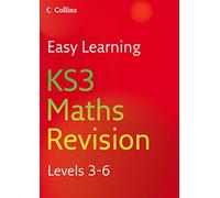 KS3 Maths Revision 3-6: Levels 3-6 (Easy Learning)