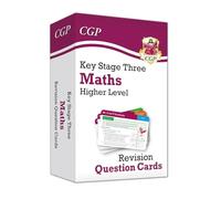 KS3 Maths Revision Question Cards – Higher – for Years 7, 8 and 9 – CGP KS3 Question Cards