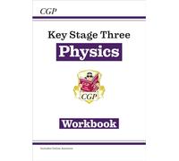 KS3 Physics Workbook (includes online answers): for Years 7, 8 and 9