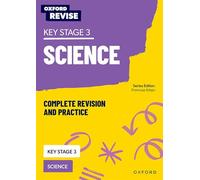 KS3 Science Complete Revision and Practice – Oxford Revise – Oxford University Press