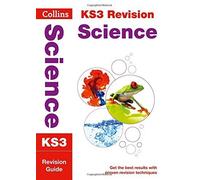 KS3 Science: Revision Guide (Collins KS3 Revision and Practice - New 2014 Curriculum) (Collins New Key Stage 3 Revision) by Collins KS3 (2014-06-12)
