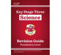 KS3 Science Revision Guide - Foundation (includes Online Edition, Videos & Quizzes)