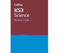 KS3 Science Revision Guide : Ideal for Years 7, 8 and 9