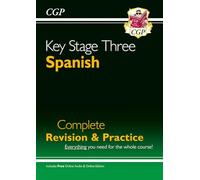 KS3 Spanish Complete Revision & Practice (with Free Online Edition & Audio): (CGP KS3 Revision & Practice)