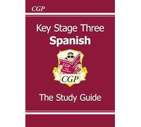 KS3 Spanish Study Guide: for Years 7, 8 and 9