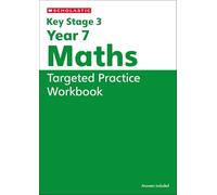 KS3 Year 7 Maths Targeted Practice Workbook with answers. (Key Stage 3 Home Learning)