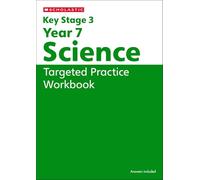 KS3 Year 7 Science Targeted Practice Workbook with answers. Published 2025 (Key Stage 3 Home Learning)