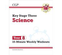 KS3 Year 8 Science 10-Minute Weekly Workouts (includes answers)