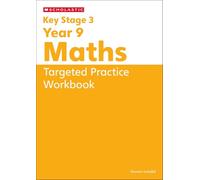 KS3 Year 9 Maths Targeted Practice Workbook with answers. Published 2025 (Key Stage 3 Home Learning)