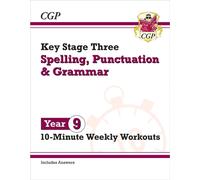 KS3 Year 9 Spelling, Punctuation and Grammar 10-Minute Weekly Workouts