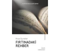 Kısa Sureler: Fırtınadaki Rehber: 1 (Kur'an Analizleri)
