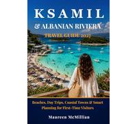 Ksamil & Albanian Riviera Travel Guide 2027: Beaches, Day Trips, Coastal Towns & Smart Planning for First-Time Visitors