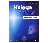 KsiÄga z Nieba. BÄdĹş Wola Twoja - Luisa Piccarreta [KSIÄĹťKA]