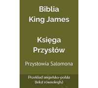 Księga Przysłów: Przysłowia Salomona (Biblia King James - Stary Testament)