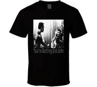 KTVB0A Commando You're Getting Old John Funny Movie Quote Fan T Shirt(X-Large)