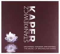 Kuba Stankiewicz - Kuba Stankiewicz: The Music Of BronisĹ aw Kaper [CD]