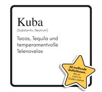 Kuba: Tacos, Tequila und temperamentvolle Telenovelas. Das lustige Geschenkbuch für Mann, Frau, Kollege, Freund zu Geburtstag, Weihnachten